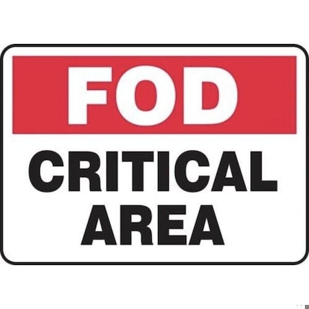 Accuform FOD SAFETY SIGN CRITICAL AREA 10 MQTL531VS MQTL531VS